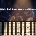 Aane Wala Pal Jane Wala Hai Piano Notes