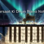 Barsaat Ki Dhun Piano Notes