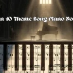 Ben 10 Theme Song Piano Notes