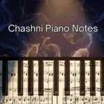 Chashni Piano Notes