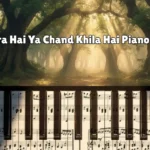 Chehra Hai Ya Chand Khila Hai Piano Notes