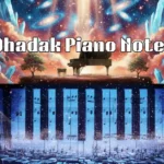 Dhadak Piano Notes