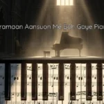 Dil Ke Aramaan Aansuon Me Bah Gaye Piano Notes