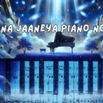 Dil Na Jaaneya Piano Notes
