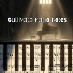 Guli Mata Piano Notes