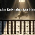 Hoshwalon Ko Khabar Kya Piano Notes