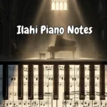 Ilahi Piano Notes