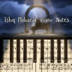 Ishq Mubarak Piano Notes