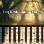 Isq Risk Piano Notes