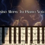 Jaise Mera Tu Piano Notes