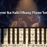 Jeene Ka Sahi Dhang Piano Notes