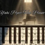 Kya Yahi Pyar Hai Piano Notes