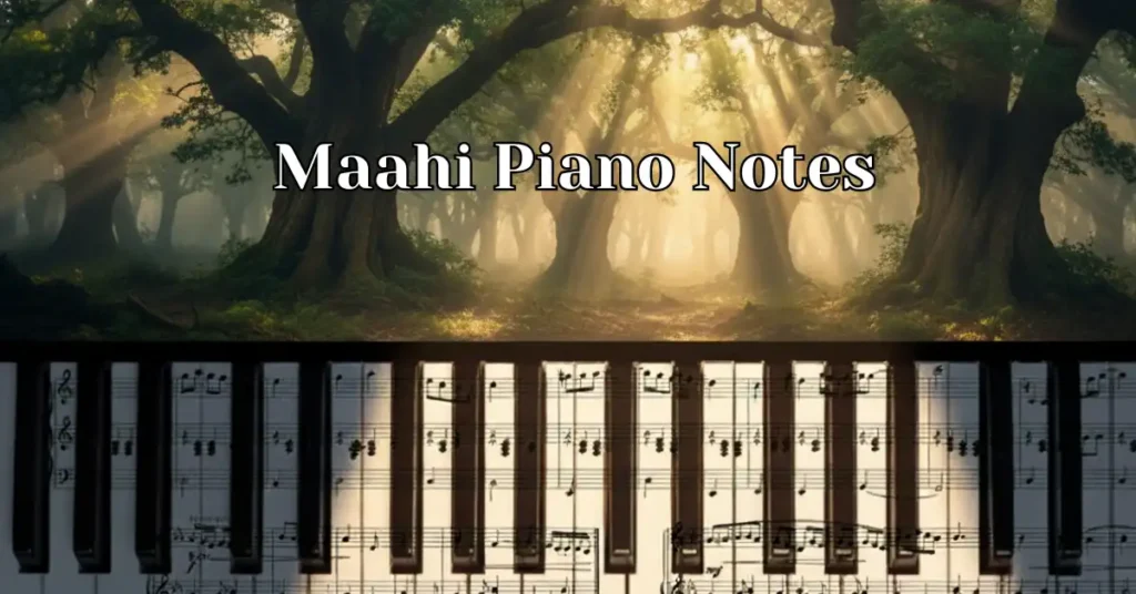 Maahi Piano Notes