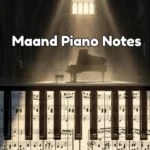 Maand Piano Notes
