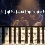 Machli Jal Ki Rani Hai Piano Notes