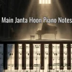 Main Janta Hoon Piano Notes