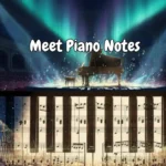 Meet Piano Notes