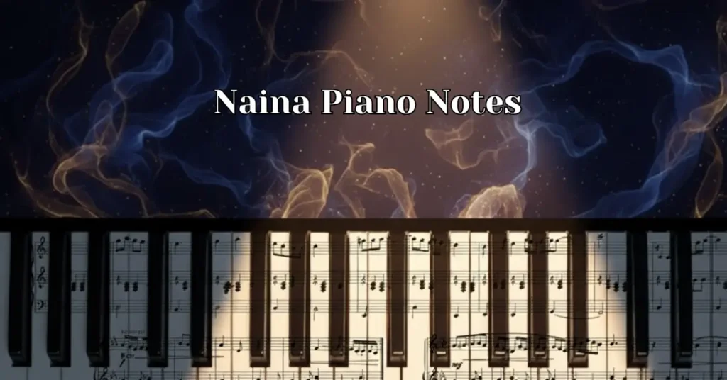 Naina Danngal Piano Notes