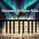 Nainowale Ne Piano Notes