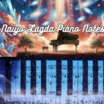 Naiyo Lagda Piano Notes