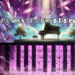 Pal Kaisa Pal Piano Notes