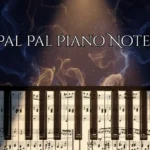 Pal Pal Piano Notes