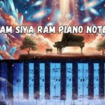 Ram Siya Ram Piano Notes