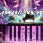 Salaam Aaya Piano Notes