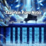 Taarifein Piano Notes