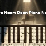 Tera Naam Doon Piano Notes