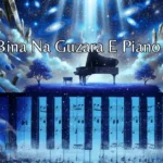 Tere Bina Na Guzara E Piano Notes