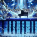 Tere Pyaar Mein Piano Notes