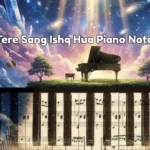 Tere Sang Ishq Hua Piano Notes