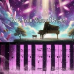 Tu Chale Piano Notes