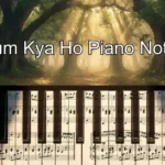 Tum Kya Ho Piano Notes