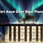 Yaad Teri Aaye Baar Baar Piano Notes