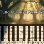 Ye Tune Kya Kiya Piano Notes