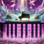 Yeh Dil Deewana Piano Notes