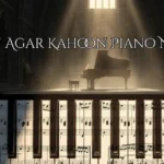 Main Agar Kahoon Piano Notes
