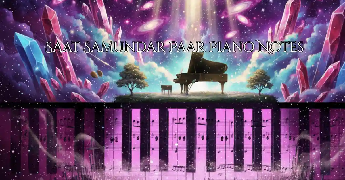 Saat Samundar Paar Piano Notes